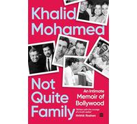 Not Quite Family: An Intimate Memoir of Bollywood