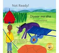 Not Ready!: Putting The Cart In Front of the Donkey in Somali and English