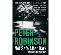Not Safe After Dark: And Other Works