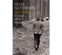 Not Saved by Peter Karlsruhe School of Design Sloterdijk Peter Sloterdijk, (Auteur)