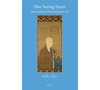 Not Seeing Snow: Musō Soseki And Medieval Japanese Zen