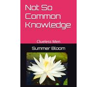 Not So Common Knowledge: Clueless Men