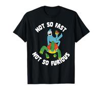 Not So Fast Not So Furious Paresseux, tortue et escargot T-Shirt