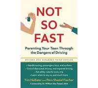 Not So Fast Parenting Your Teen Through the Dangers of Driving - Tim Hollister - Chicago Review Press - ebook (ePub) - Livre