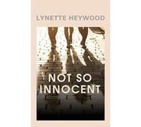 NOT SO INNOCENT - [Livre en VO] Lynette Heywood (Auteur)