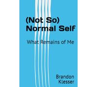 (Not So) Normal Self: What Remains of Me