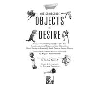 Not-So-Obscure Objects of Desire