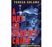 Not So Perfect Crime Teresa Solana (Auteur)