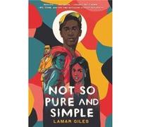 Not So Pure and Simple by Lamar Giles Paperback Book Lamar Giles (Auteur)