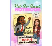 Not-So-Secret Notebook: No Such Thing as Normal: The Real Story