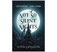 Not So Silent Nights: A Collection Of Holiday Novellas