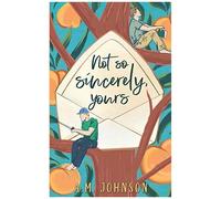 Not So Sincerely, Yours