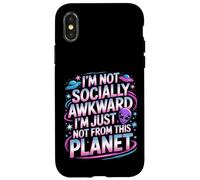 Not Socially Awkward Just Not from This Planet - Coque pour iPhone X/XS