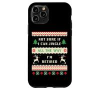 Not Sure If I Can Jingle All The Way, Christmas Ugly Retired Coque pour iPhone 11 Pro