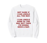 Not Sure If I Can Jingle All The Way - Funny Christmas (Red) Sweatshirt