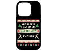 Not Sure If I Can Jingle All The Way, Tired - Christmas Ugly Coque pour iPhone 14 Pro