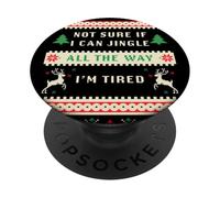 Not Sure If I Can Jingle All The Way, Tired - Christmas Ugly PopSockets PopGrip Adhésif