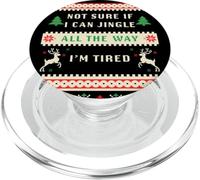Not Sure If I Can Jingle All The Way, Tired - Christmas Ugly PopSockets PopGrip pour MagSafe