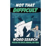 Not THAT Difficult Word Search: Puzzle Book for Your entertainment, 6x9 inches, 110 pages 50+Puzzles…Gifts for Vacations, Birthdays, and Free Time