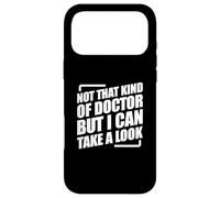 Not That Kind of Doctor But I Can Take A Look Coque pour iPhone 17 Pro Max