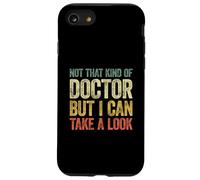 Not That Kind of Doctor But I Can Take A Look Coque pour iPhone SE (2020) / 7/8