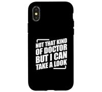 Not That Kind Of Doctor But I Can Take A Look Coque pour iPhone X/XS