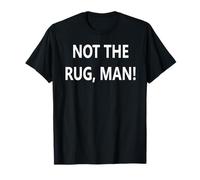 Not The Carpet Man T-Shirt