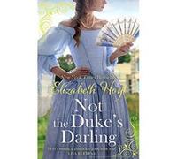 Not the Duke's Darling: a dazzling new Regency romance from the New York Times bestselling author of the Maiden Lane series (The Greycourt Series) - [Version Originale] Inconnu (Auteur)