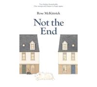 Not the End: A Heart-Warming British Neighbours-to-Lovers Ice Hockey Romance