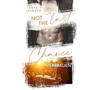 Not the last Chance - Vertrauen: Gay Romantic Suspense