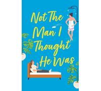 Not The Man I Thought He Was