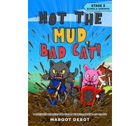 Not the Mud, Bad Cat! Stage 3 Blends & Digraphs: 6 Beginner Readers for Kids in Kindergarten & 1st Grade