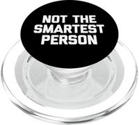 Not The Smartest Person - Dire drôle de Sarcastique Fantaisie PopSockets PopGrip pour MagSafe