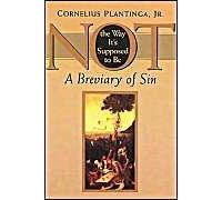 Not The Way It's Supposed To Be : A Breviary Of Sin