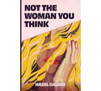 Not The Woman You Think: Perfection is Performance