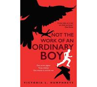 Not The Work Of An Ordinary Boy