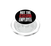 Not The Worst Employee PopSockets PopGrip pour MagSafe