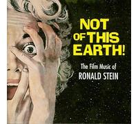 Not This Earth: Film Music of Ronald Stein