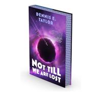 Not Till We Are Lost: Bobiverse: Book 5 (Volume 5)