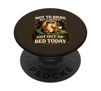 Not to Brag But I Totally Got Out of Bed Today Lazy Sloth PopSockets PopGrip Adhésif