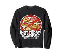 Not Today Carnivore Keto Ketogenic Carnivore Diet Fan Blague Sweatshirt