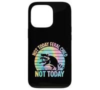 Not Today Feral Child Not Today Men Women Kids Funny Coque pour iPhone 13 Pro
