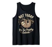 Not Today It's Too Peopley Outside Débardeur