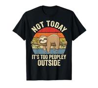 Not Today It's Too Peopley Outside T-Shirt