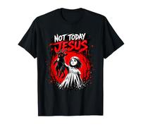 Not Today Jésus Gothique Dark Art Effrayant Mignon T-Shirt