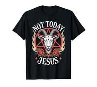 Not Today Jesus I Satanic Athée T-Shirt