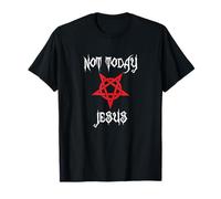 Not Today Jésus - Pentagramme athée chrétien satanique T-Shirt
