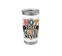 Not Today Maybe Never Procrastination Humour Gobelet isotherme en acier inoxydable double paroi