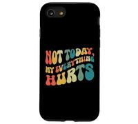 Not Today My Everything Hurts Fibro Fibromyalgie Sensibilisation à la fibromyalgie Coque pour iPhone SE (2020) / 7/8