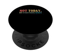 Not Today My Everything Hurts Fibromyalgie Fibro PopSockets PopGrip Adhésif